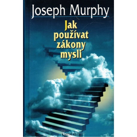 Murphy, J.: Jak používat zákony mysli