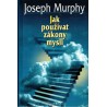 Murphy, J.: Jak používat zákony mysli