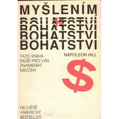 Hill, N.: Myšlením k bohatství