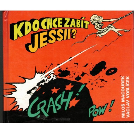 Macourek, M., Vorlíček, V.: Kdo che zabít Jessii?