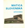 Matica slovenská. Sprievodca