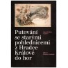 Černý, F.: Putování se starými pohlednicemi z Hradce Králové do hor
