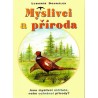 Dohnálek, L.: Myslivci a příroda. Jsou myslivci ničitelé, nebo ochránci přírody?