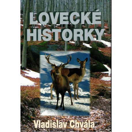 Chvála, V.: Lovecké historky
