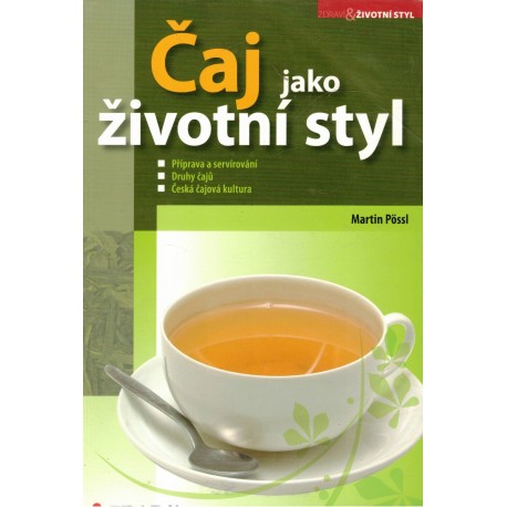 Pössl, M.: Čaj jako životní styl