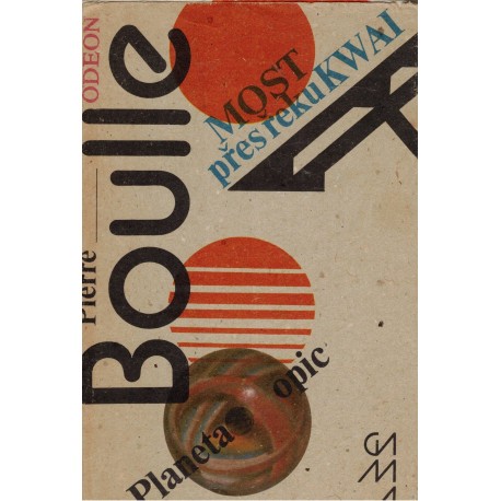 Boulle, P.: Most přes řeku Kwai. Planeta opic