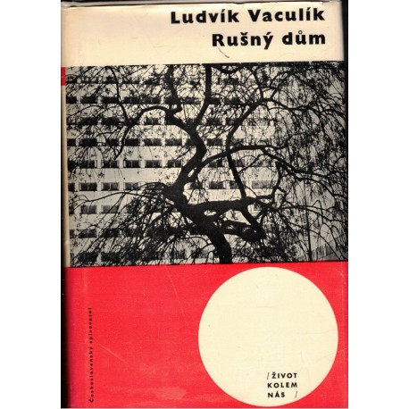 Vaculík, L.: Rušný dům