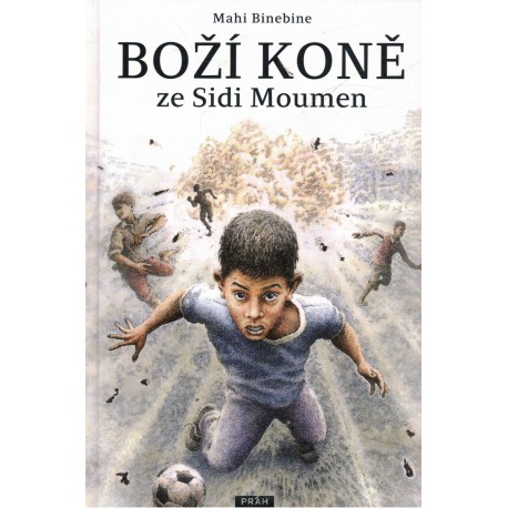 Binebine, M.: Boží koně ze Sidi Moumen