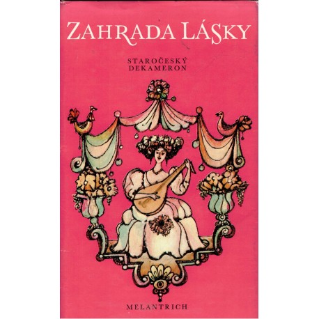 Kopta, J.: Zahrada lásky. Staročeský dekameron