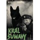 Kalčík, R.: Král Šumavy