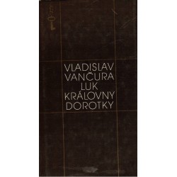 Vančura, V.: Luk královny Dorotky