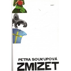 Soukupová, P.: Zmizet