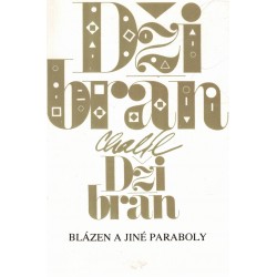 Džibrán, D. Ch.: Blázen a jiné paraboly