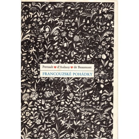 Perrault, Ch., Aulnoy, M.-C. de, Leprince de Beaumont, J.-M.: Francouzské pohádky