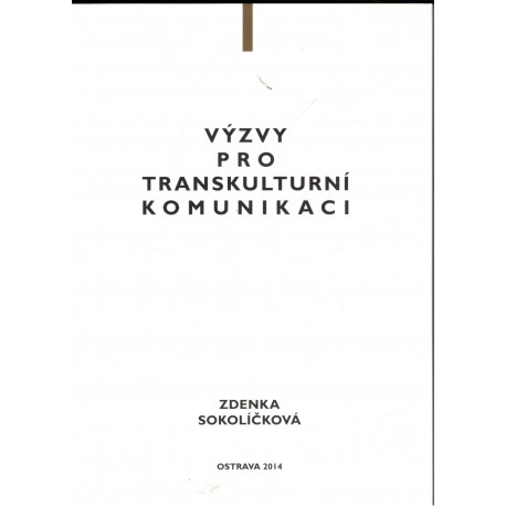 Sokolíčková, Z.: Výzvy pro transkulturní komunikaci