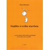 Herman, M.: Najděte si svého marťana. Co jste vždycky chtěli vědět o psychologii, ale ve škole vám to neřekli