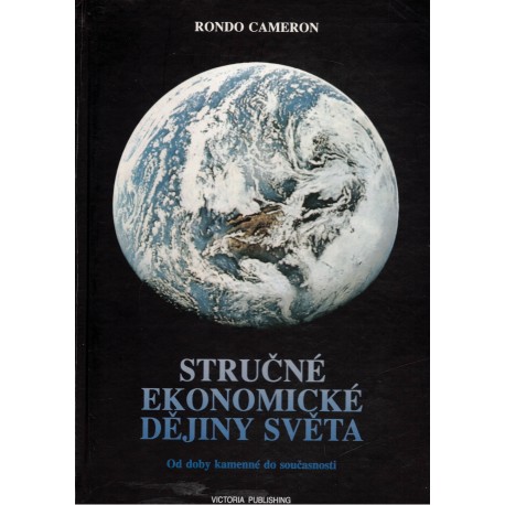 Cameron, R.: Stručné ekonomické dějiny světa. Od doby kamenné do současnosti