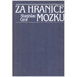 Grof, S.: Za hranice mozku