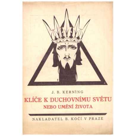 Kerning, J. B.: Klíče k duchovnímu světu nebo umění života