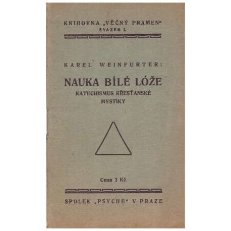 Weinfurter, K.: Nauka Bílé lóže. Katechismus křesťanské mystiky