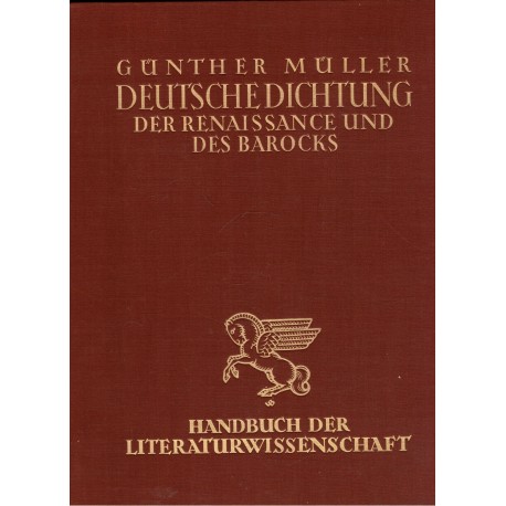 Müller, G.: Deutsche Dichtung von der Renaissance bis zum Ausgang des Barock