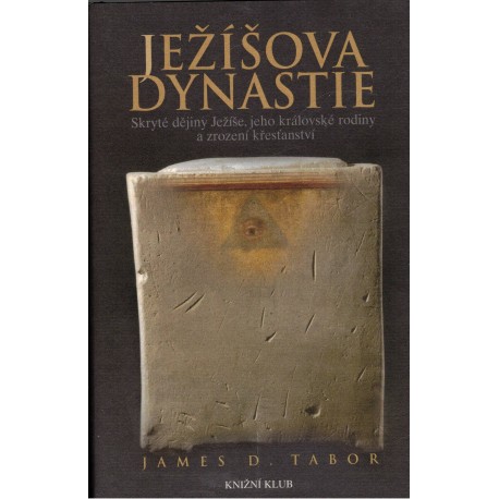 Tabor, J. D.: Ježíšova dynastie