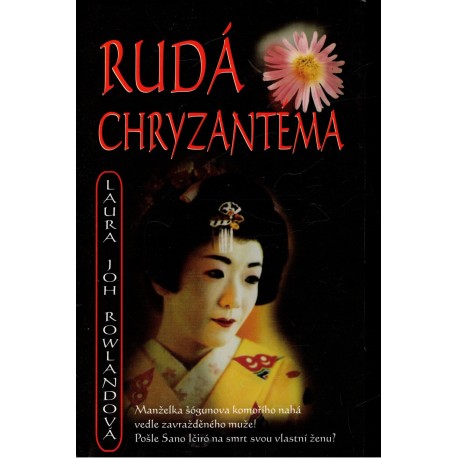 Rowlandová, L. J.: Rudá chryzantéma