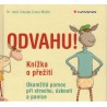 Müller-Croos, C.: Odvahu! Knížka o přežití. Okamžitá pomoc při strachu, úzkosti a panice