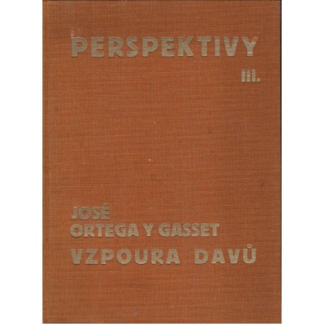 Ortega y Gasset, J.: Vzpoura davů