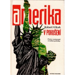 Bork, R. H.: Amerika v pokušení