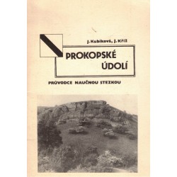 Kubíková, J., Kříž, J.: Prokopské údolí. Průvodce naučnou stezkou