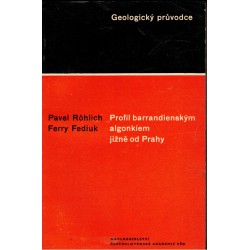 Röhlich, P., Fediuk, F.: Profil barrandienským algonkiem jižně od Prahy