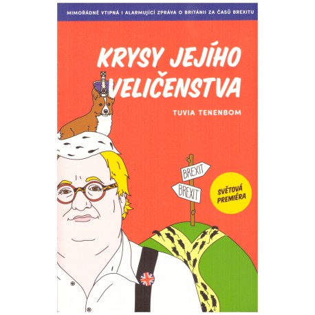 Tenenbom, T.: Krysy jejího velilečenstva. (Mimořádně vtipná i alarmující zpráva o Británii za časů berexitu)merice)
