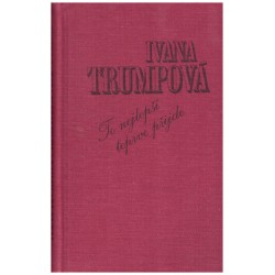 Trumpová, I.: To nejlepší teprve přijde