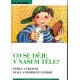 Rossberg, E.: Co se děje v našem těle? Výživa a trávení. Svaly a pohybové ústrojí