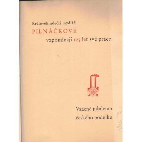 Královéhradečtí mydláři Pilnáčkové vzpomínají 125 let své práce. Vzácné jubileum českého podniku