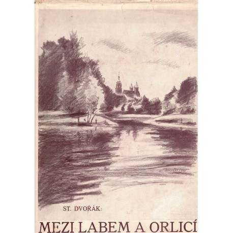 Dvořák, S.: Mezi Labem a Orlicí