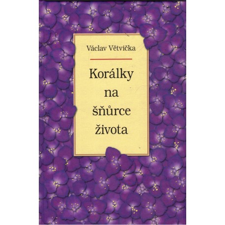 Větvička, V.: Korálky na šňůrce života