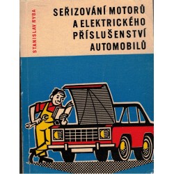 Ryba, S.: Seřizování motorů a elektrického příslušenství automobilů