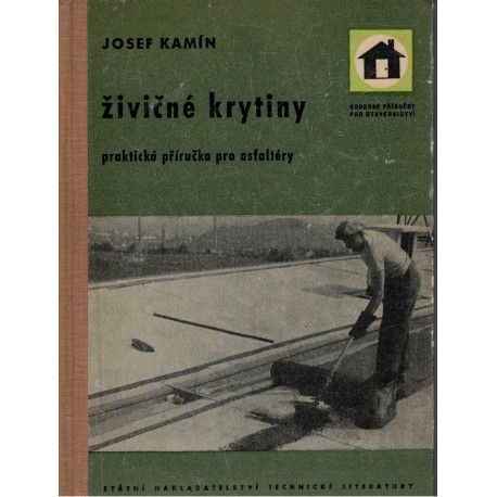 Kamín, J.: Živičné krytiny. Praktická příručka pro asfaltéry