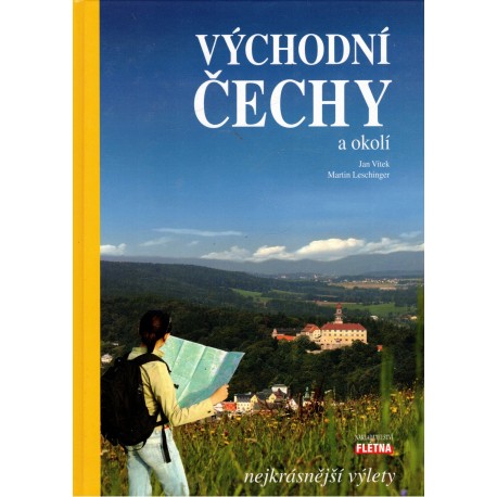 Vítek, J., Leschinger, M.: Východní Čechy a okolí. Nejkrásnější výlety