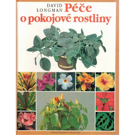 Longman, D.: Péče o pokojové rostliny
