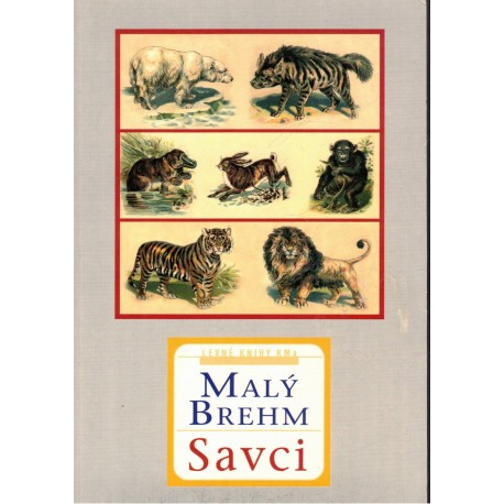 Záborský, B.: Malý Brehm. Savci