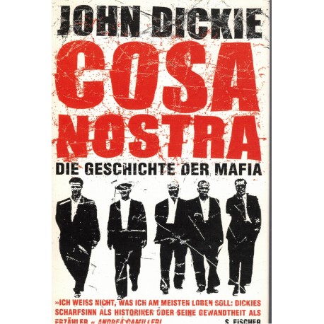 Dickie, J.: Cosa Nostra. Die Geschichte der Mafia