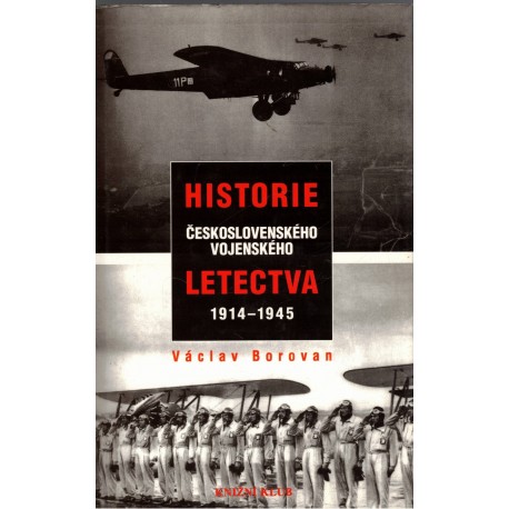 Borovan, V.: Historie československého vojenského letectva 1914-1945