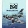 Brzkovský, M.: Noční lovec. Karel Kuttelwascher. Nejúspěšnější český stíhač RAF