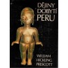 Prescott, W. H.: Dějiny dobytí Peru