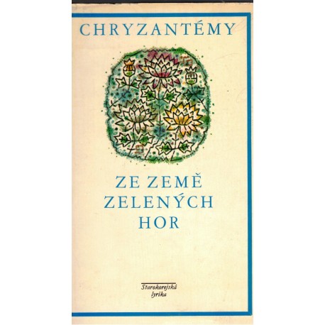 Chryzantémy ze země zelených hor. Starokorejská lyrika