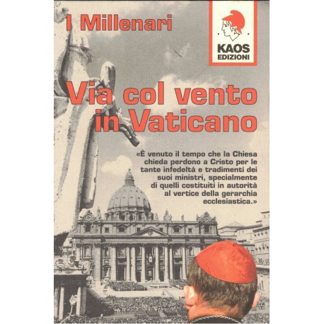 I Millenari: Via col vento in Vaticano