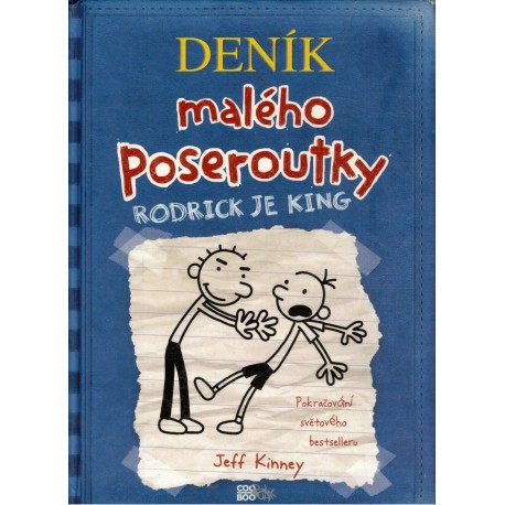 Kinney, J.: Deník malého poseroutky. Rodrick je king